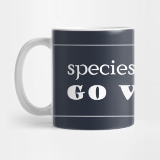 Speciesism Sucks - Go Vegan - powerful text design Mug